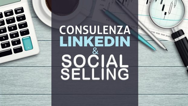 CONSULENZA LINKEDIN E SOCIAL SELLING per Aziende e Professionisti