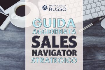 Guida a Sales Navigator cos’è, a cosa serve, come funziona