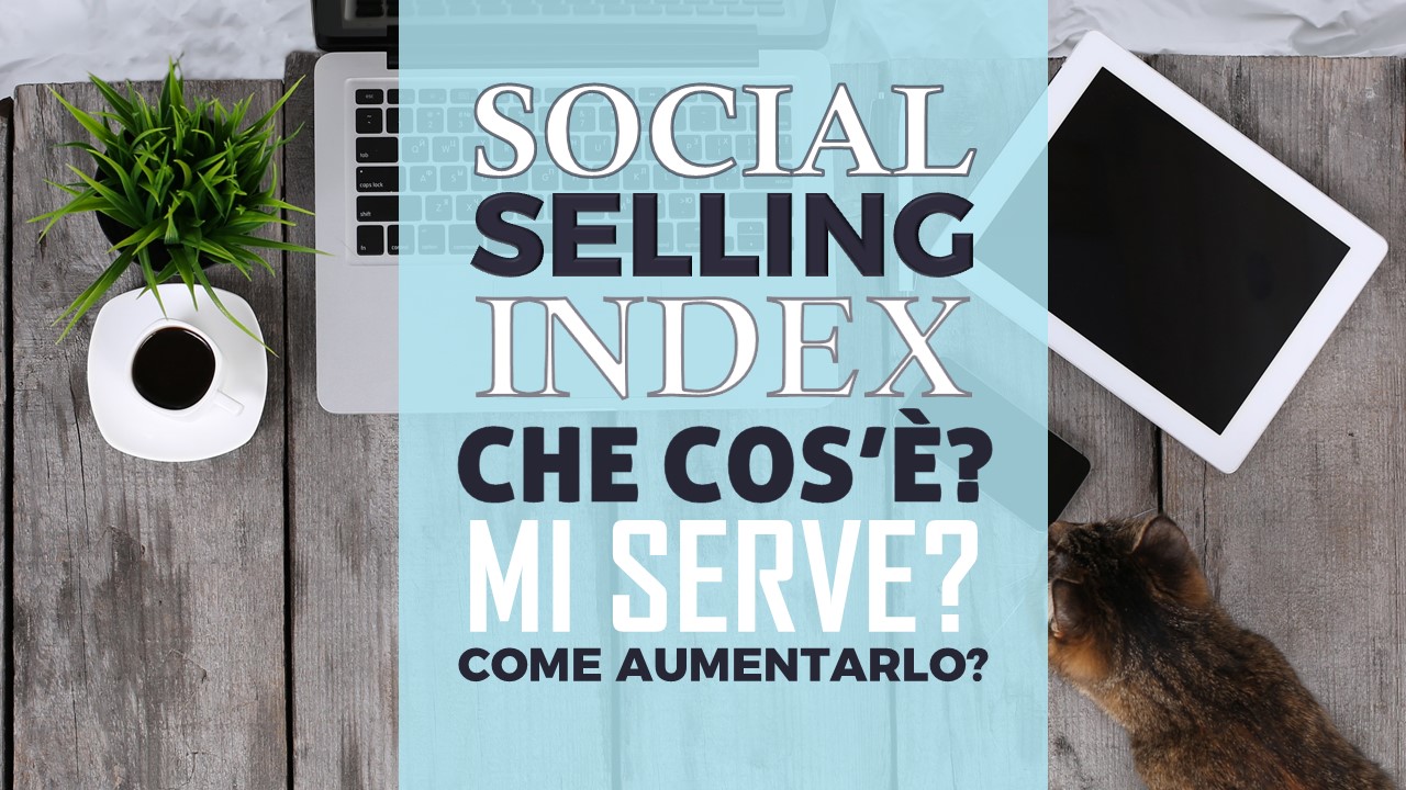 Social Selling Index Social Selling Index