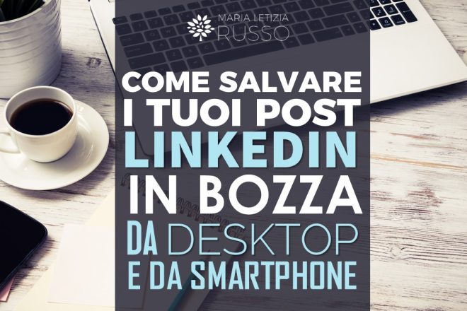Come salvare in bozza i post Linkedin
