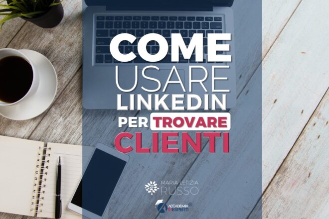 Come usare Linkedin per trovare clienti