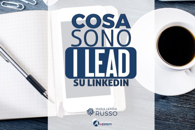 Cosa sono i lead su LinkedIn
