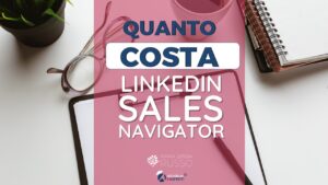 Quanto costa Linkedin Sales Navigator