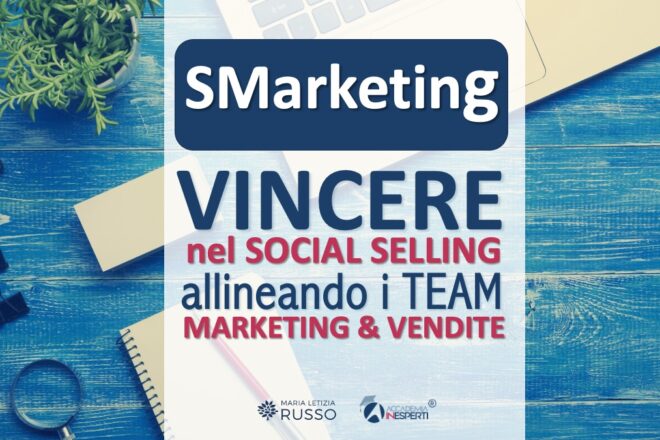 SMARKETING il team Sales-Marketing nel Social Selling
