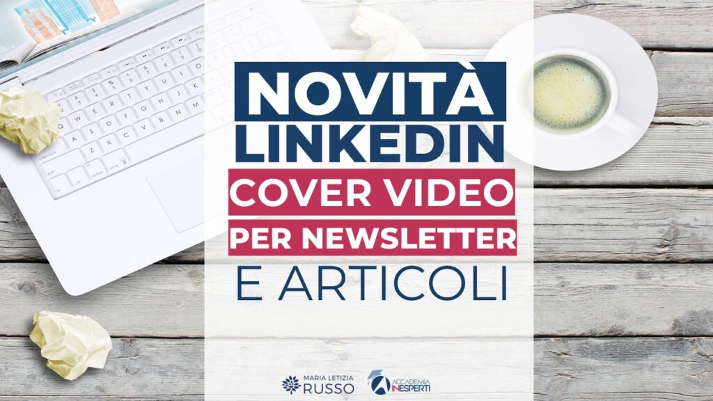 video copertina su linkedin per newsletter e articoli