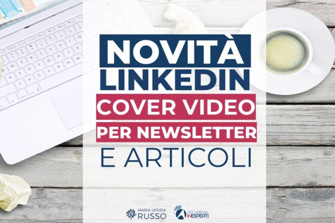 video copertina su linkedin per newsletter e articoli
