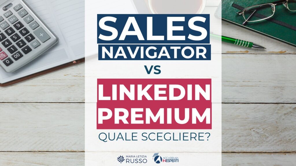 Sales Navigator vs linkedin premium: quale scegliere