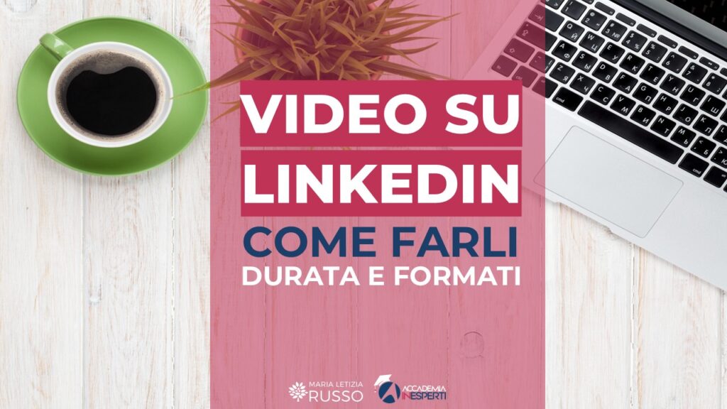 Come fare video su LinkedIn: guida completa