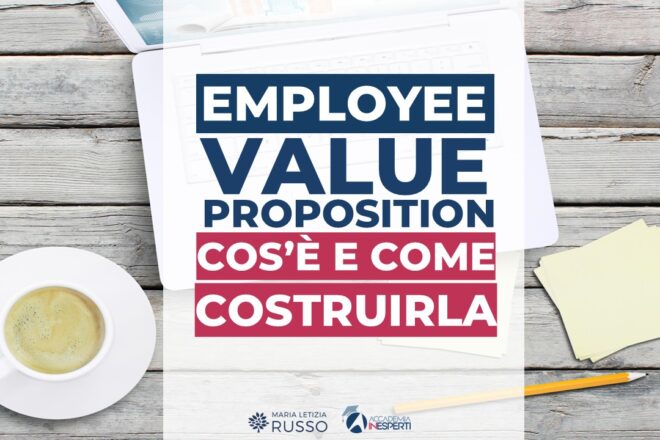Employee Value Proposition (EVP): cos’è e come costruirla