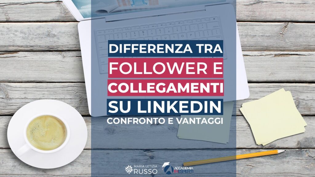 La differenza tra follower e collegamenti su Linkedin
