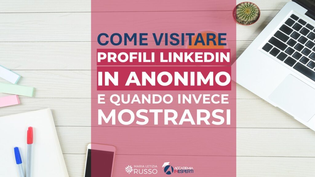 Come visitare profili LinkedIn in modalità privata, senza farsi vedere