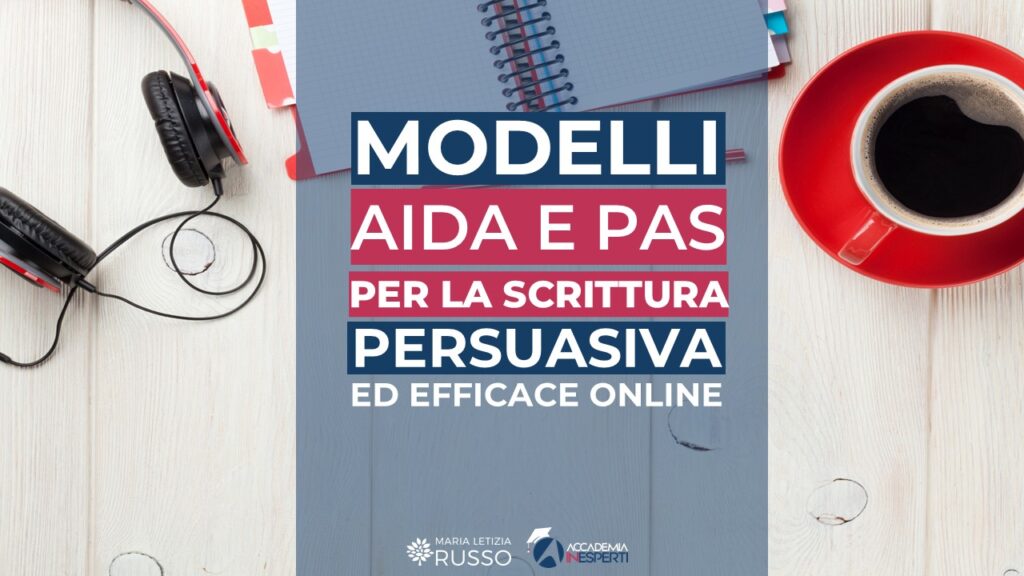 Modelli AIDA e PAS esempi di scrittura efficace e persuasiva