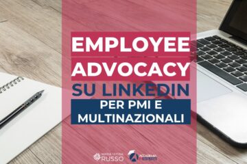 Employee Advocacy per multinazionali e PMI: guida completa