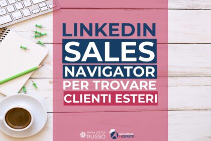 linkedin sales navigator per trovare clienti all'estero