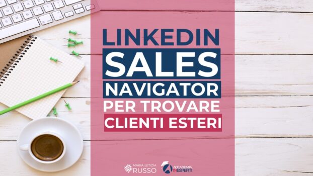 linkedin sales navigator per trovare clienti all'estero
