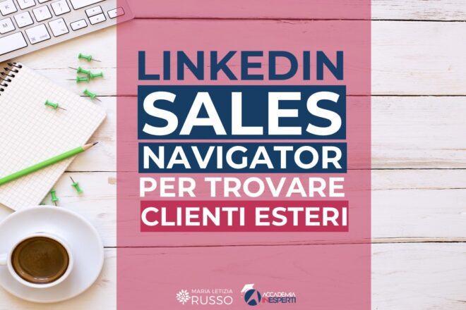 linkedin sales navigator per trovare clienti all'estero