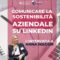 Come comunicare la sostenibilità su Linkedin