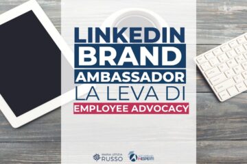 Linkedin brand ambassador, la leva di employee advocacy