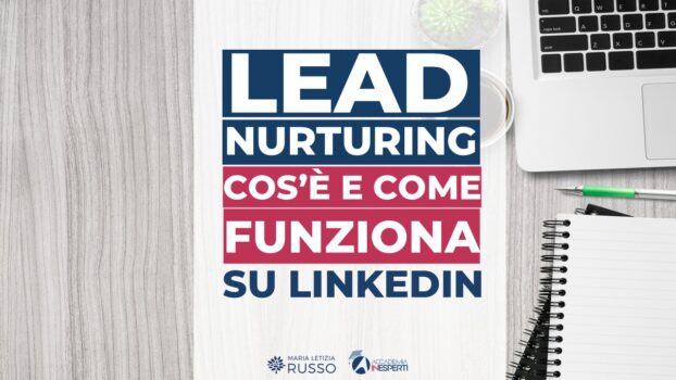 lead nurturing su linkedin come funziona