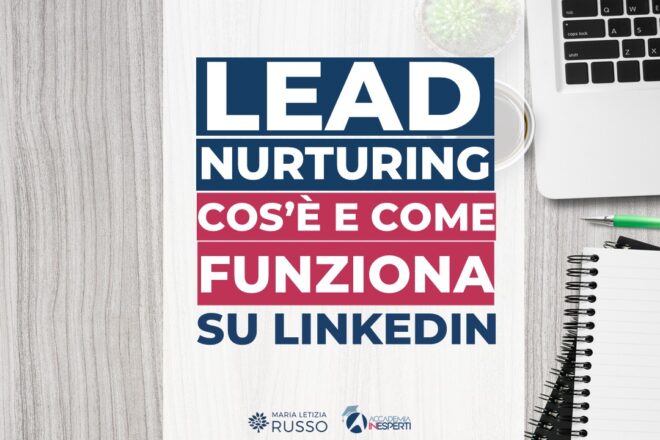 lead nurturing su linkedin come funziona