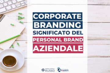 corporate branding cos'è il personal brand aziendale