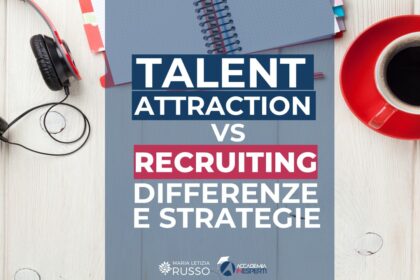 talent attraction vs recruiting differenze