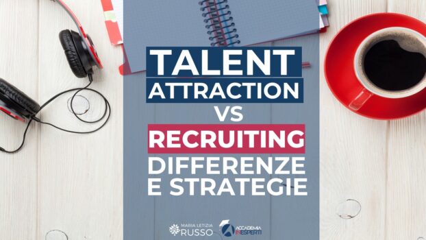 talent attraction vs recruiting differenze
