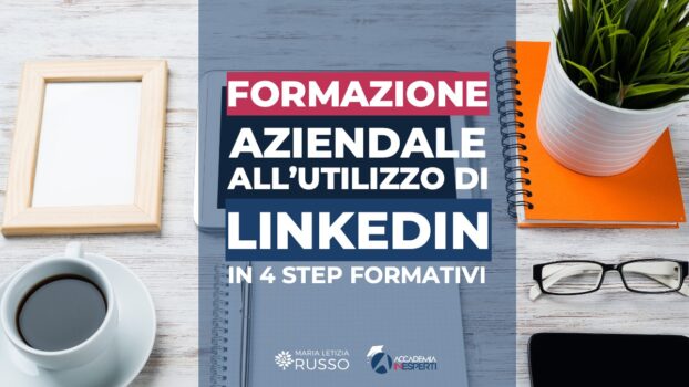 Linkedin per le aziende, come formarsi in modo completo